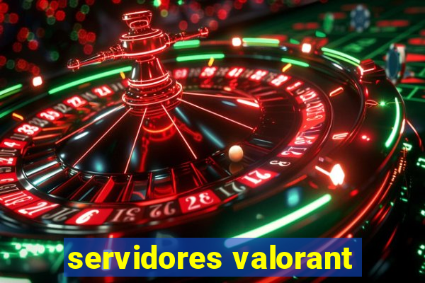 servidores valorant